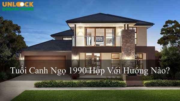 Tuổi Canh Ngọ 1990 hợp với hướng nào