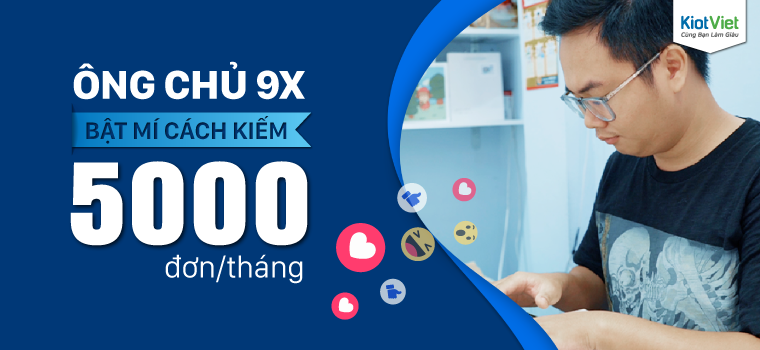 Tuyệt chiêu quản lý của ông chủ 9X kiếm 5000 đơn/tháng