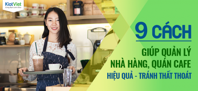 9-cach-quan-ly-nha-hang-quan-cafe-hieu-qua-tranh-that-thoat (5)