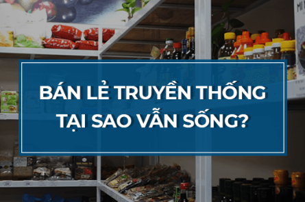 Bán lẻ truyền thống - KiotViet chia sẻ