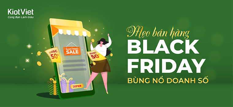 Mẹo bán hàng Black Friday bùng nổ doanh số