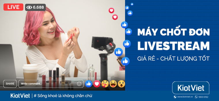 Máy chốt đơn Livestream