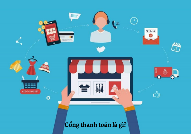 Cổng thanh toán là gì?