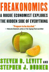 Freakanomics - Steven D. Levitt & Stephen J. Dubner