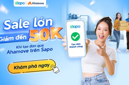 Giảm đến 50K khi tạo đơn qua Ahamove trên Sapo