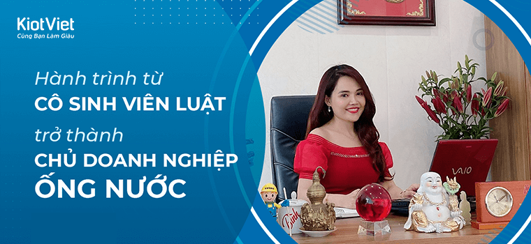 Hành trình từ cô sinh viên Luật trở thành chủ doanh nghiệp ống nước