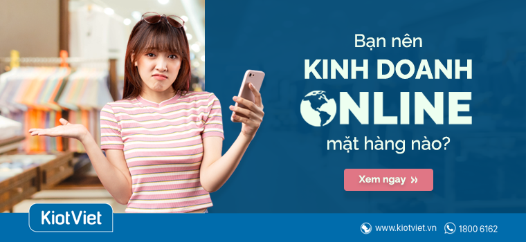 Nên kinh doanh online mặt hàng gì