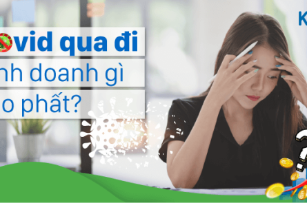 Kinh doanh gì sau dịch mang lại lợi nhuận cao?