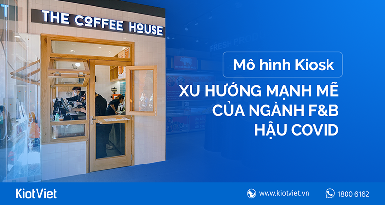 mo hinh kiot - xu huong manh me F&B hau covid