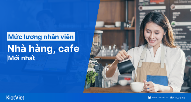 Cach tinh luong nhan vien nha hang quan cafe