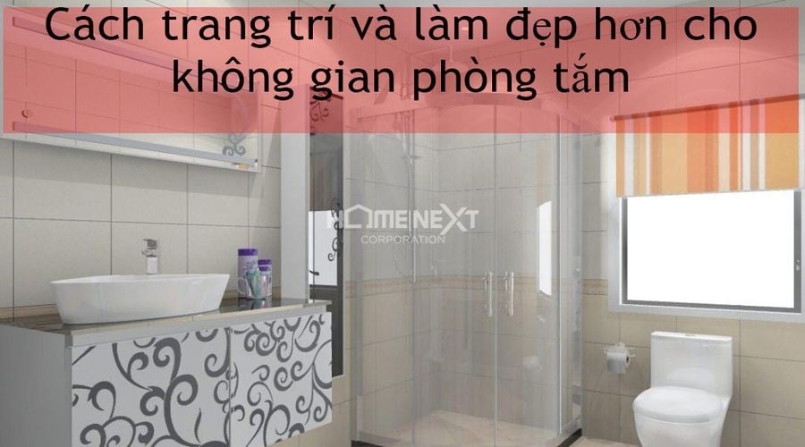 Cachs trang trí và làm đẹp hơn không gian phòng tắm