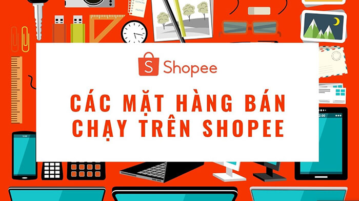 nên bán gì trên shopee, các sản phẩm bán chạy