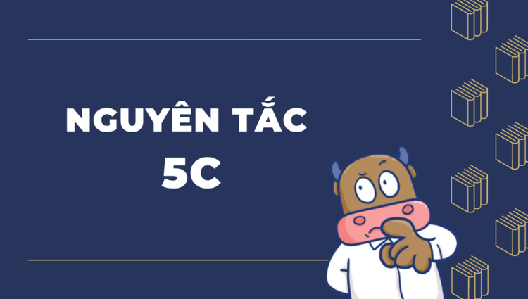 Nguyên tắc 5C là gì?