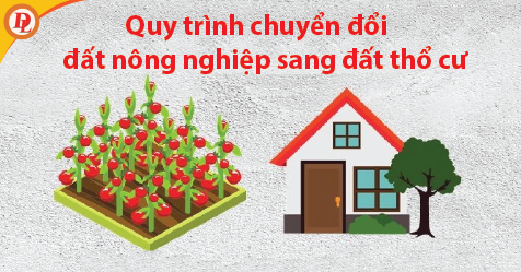 quy trình chuyển đổi đất nông nghiệp sang đất thổ cư