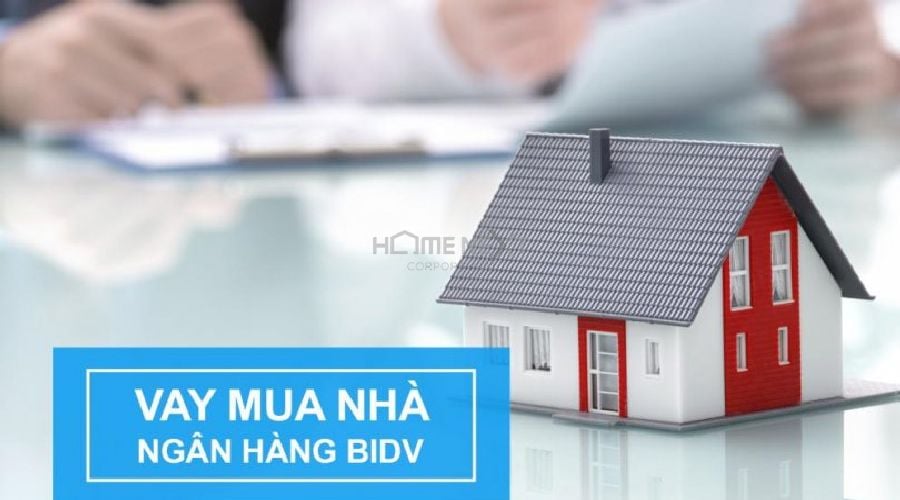 Ngân hàng BIDV cho vay mua nhà trả góp chính sách tốt nhất