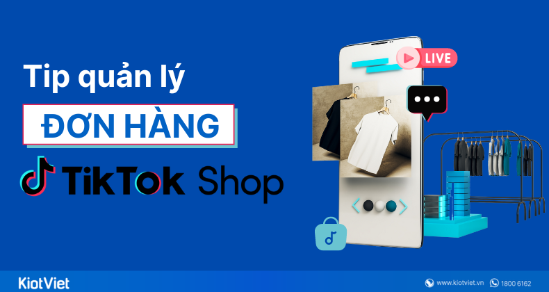 Tip quan ly don hang TikTok Shop