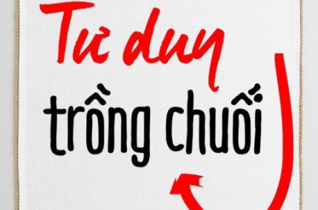 Tư duy “trồng chuối” – Công thức tạo ra những ý tưởng kinh doanh mới mẻ