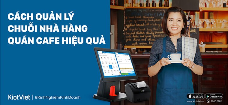 cách quản lý chuỗi nhà hàng quán cafe hiệu quả